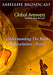 DVD - GA032: Understanding The Book Of Revelation - Pt 1